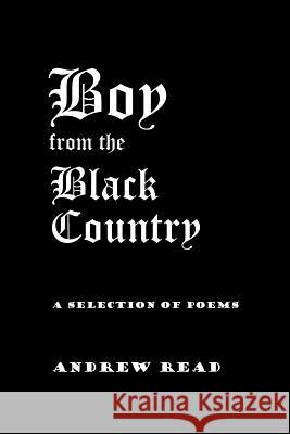 Boy from the Black Country Andrew Read (University of Manchester UK) 9781450059817 Xlibris - książka