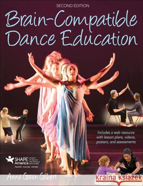 Brain-Compatible Dance Education 2nd Edition with Web Resource Anne Green Gilbert 9781492561231 Human Kinetics Publishers - książka