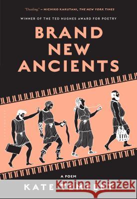 Brand New Ancients: A Poem Kate Tempest 9781632862075 Bloomsbury Publishing PLC - książka