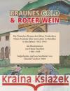 Braunes Gold & Roter Wein: Ein Tatsachen-Roman des Ulmer Freidenkers Heinz Feuchter über sein Leben in Marokko Feuchter, Heinz 9783751950510 Books on Demand