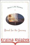 Bread for the Journey: A Daybook of Wisdom and Faith Nouwen, Henri J. M. 9780060663599 HarperOne