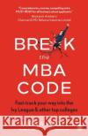 Break the MBA Code Vibha Kagzi 9789389305449 Jaico Publishing House