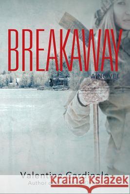 Breakaway Valentine Cardinale 9781478783312 Outskirts Press - książka