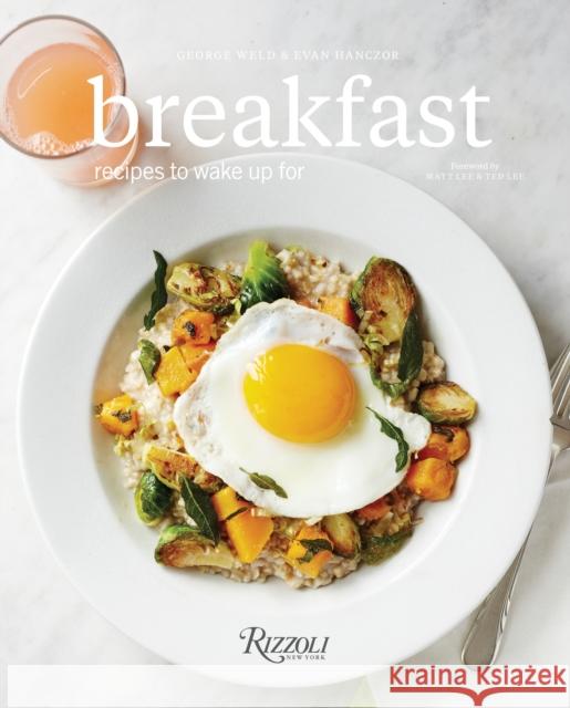 Breakfast: Recipes to Wake Up for Weld, George 9780847844838 Rizzoli International Publications - książka