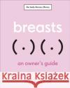 Breasts: An Owner's Guide Philippa Kaye 9780241615294 Dorling Kindersley Ltd