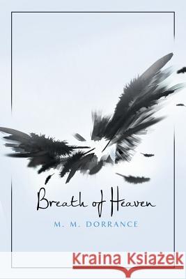 Breath of Heaven M M Dorrance   9781480809185 Archway - książka