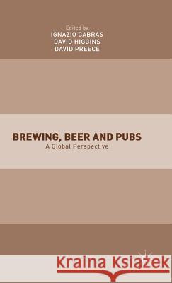 Brewing, Beer and Pubs: A Global Perspective Cabras, I. 9781137466174 Palgrave MacMillan - książka
