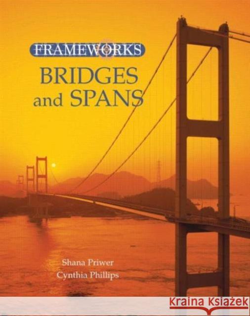 Bridges and Spans Cynthia Phillips 9780765681201 Sharpe Focus - książka