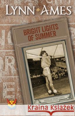 Bright Lights of Summer Lynn Ames 9781936429103 Phoenix Rising Press - książka