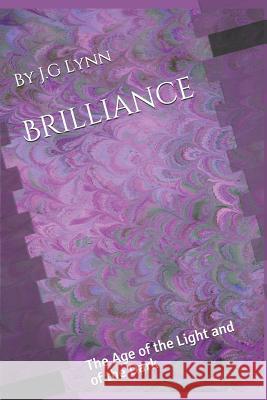 Brilliance: The Age of the Light and of the Dark: The First Novel in the Brilliance Chronicles Lynn 9781070806785 Independently Published - książka