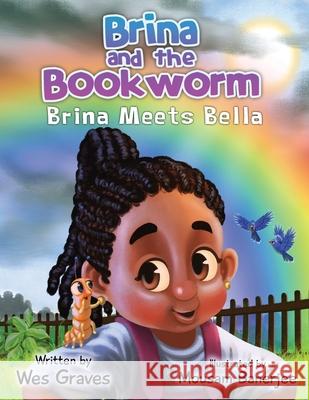 Brina and the Bookworm: Brina Meets Bella Wes Graves 9781734338942 No Grave Mistakes - książka