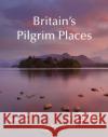 Britain's Pilgrim Places: The first complete guide to every spiritual treasure Guy Hayward 9780954476786 Lifestyle Press Ltd