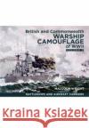 British and Commonwealth Warship Camouflage of WWII: Volume II: Battleships & Aircraft Carriers Malcolm George Wright 9781399024877 Pen & Sword Books Ltd