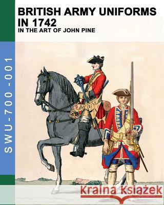 British Army uniforms in 1742: In the art of John Pine Cristini, Luca Stefano 9788893271295 Soldiershop - książka