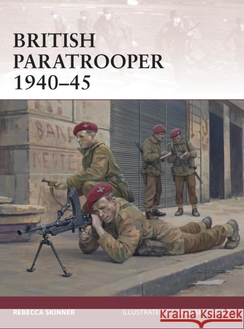 British Paratrooper 1940-45 Rebecca Skinner 9781472805126 Osprey Publishing (UK) - książka
