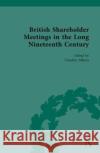 British Shareholder Meetings in the Long Nineteenth Century  9781032012117 Taylor & Francis Ltd