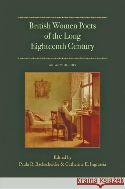 British Women Poets of the Long Eighteenth Century: An Anthology Backscheider, Paula R. 9780801892776 Johns Hopkins University Press - książka