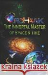 BroHawk: The Immortal Master of Space and Time Selassie Fox 9780692254127 Brohawk