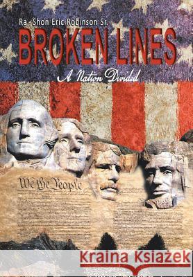 Broken Lines: A Nation Divided Ra-Shon Eric Robinson Sr. 9781524642211 Authorhouse - książka