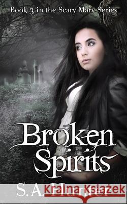 Broken Spirits S. a. Hunter 9781492215110 Createspace - książka