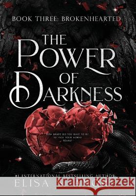Brokenhearted: The Power Of Darkness Elisa S. Amore Leah D. Janeczko 9781947425927 Dreaminkes Publishing - książka