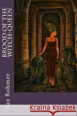 Brood of the Witch-Queen Sax Rohmer 9781542437745 Createspace Independent Publishing Platform - książka