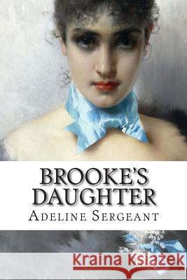Brooke's Daughter Adeline Sergeant 9781507845066 Createspace - książka