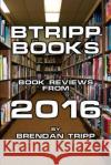BTRIPP Books - 2016 Tripp, Brendan 9781573534161 Eschaton Books