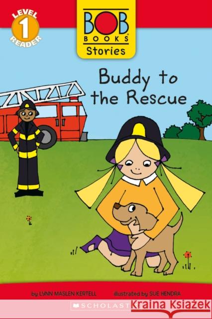 Buddy to the Rescue (Bob Books Stories: Scholastic Reader, Level 1) Lynn Maslen Kertell Sue Hendra 9781338805062 Scholastic US - książka