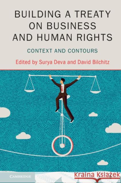 Building a Treaty on Business and Human Rights: Context and Contours Deva, Surya 9781107199118 Cambridge University Press - książka