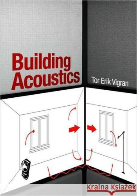 Building Acoustics Erik Vigra Tor Erik Vigran 9780415428538 Taylor & Francis Group - książka