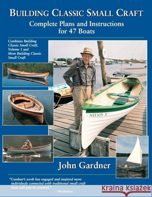 Building Classic Small Craft: Complete Plans and Instructions for 47 Boats Gardner, John 9780071427975 International Marine Publishing - książka