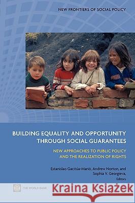 Building Equality and Opportunity Through Social Guarantees Gacitúa-Marió, Estanislao 9780821378830 World Bank Publications - książka