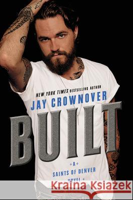 Built: A Saints of Denver Novel Jay Crownover 9780062385949 William Morrow & Company - książka