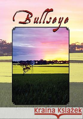 Bullseye Lannah Sawers-Diggins 9781453527306 Xlibris Corporation - książka