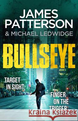 Bullseye: (Michael Bennett 9). A crucial meeting. A global crisis. One New York cop. Patterson, James 9780099594383 Cornerstone - książka