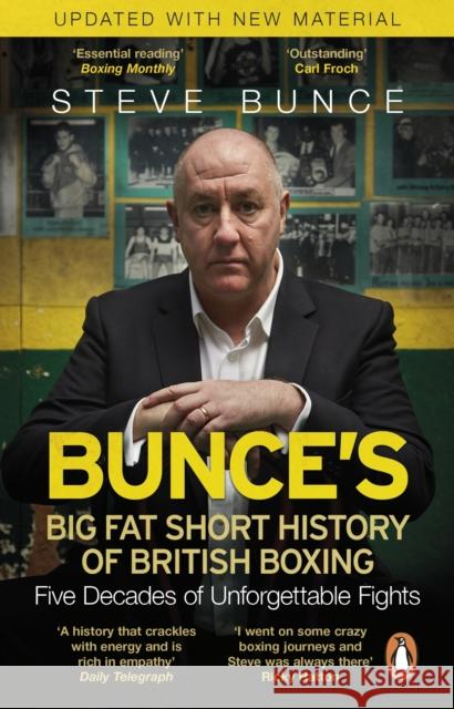 Bunce's Big Fat Short History of British Boxing Steve Bunce   9780857503732 Transworld Publishers Ltd - książka