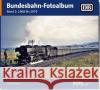 Bundesbahn-Fotoalbum. Bd.2 : 1968 bis 1970 Bittner, Helmut 9783946594154 DGEG Medien