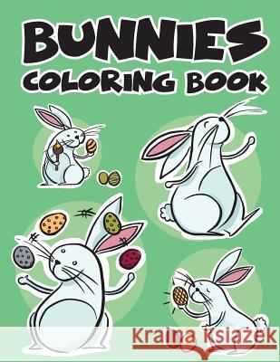 Bunnies Rabbit Easy coloring book for kids toddler, Imagination learning in school and home: Kids coloring book helping brain function, creativity, an Leaves, Banana 9781544613536 Createspace Independent Publishing Platform - książka