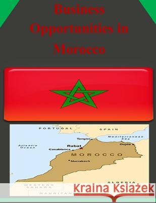 Business Opportunities in Morocco U. S. Department or Commerce 9781502323651 Createspace - książka