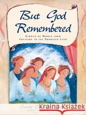 But God Remembered: Stories of Women from Creation to the Promised Land Sasso, Sandy Eisenberg 9781580233729 Jewish Lights Publishing - książka