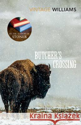 Butcher's Crossing: Now a Major Film John Williams 9780099589679 Vintage Publishing - książka