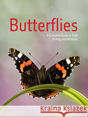 Butterflies: A Complete Guide to Their Biology and Behaviour Dick Vane-Wright 9781501700170 Comstock Publishing - książka