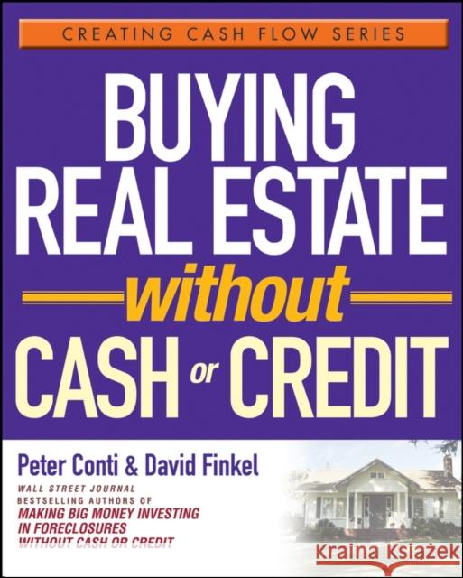 Buying Real Estate Without Cash or Credit Peter Conti David Finkel 9780471728313 John Wiley & Sons - książka