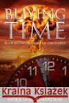 Buying Time: Beating Swords into Plowshares Patricia M. Robertson 9781733193429 Dreamweaver Press