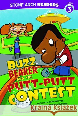 Buzz Beaker and the Putt-Putt Contest Cari Meister Bill McGuire 9781434227997 Stone Arch Books - książka