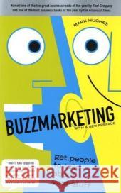 Buzzmarketing: Get People to Talk about Your Stuff Mark Hughes 9781591842132 Portfolio - książka