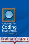 C internals for coding interviews Meenakshi Kamal Rawat 9789388176545 BPB Publications