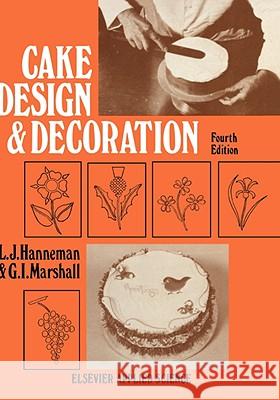 Cake Design and Decoration L. J. Hanneman G. I. Marshall 9780853347934 Springer - książka