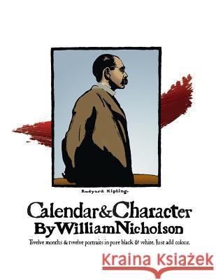 Calendar and Character by William Nicholson: Twelve Months and Twelve Portraits in Pure Black and White William Nicholson Holly Ollivander 9781905605446 Velluminous Press - książka